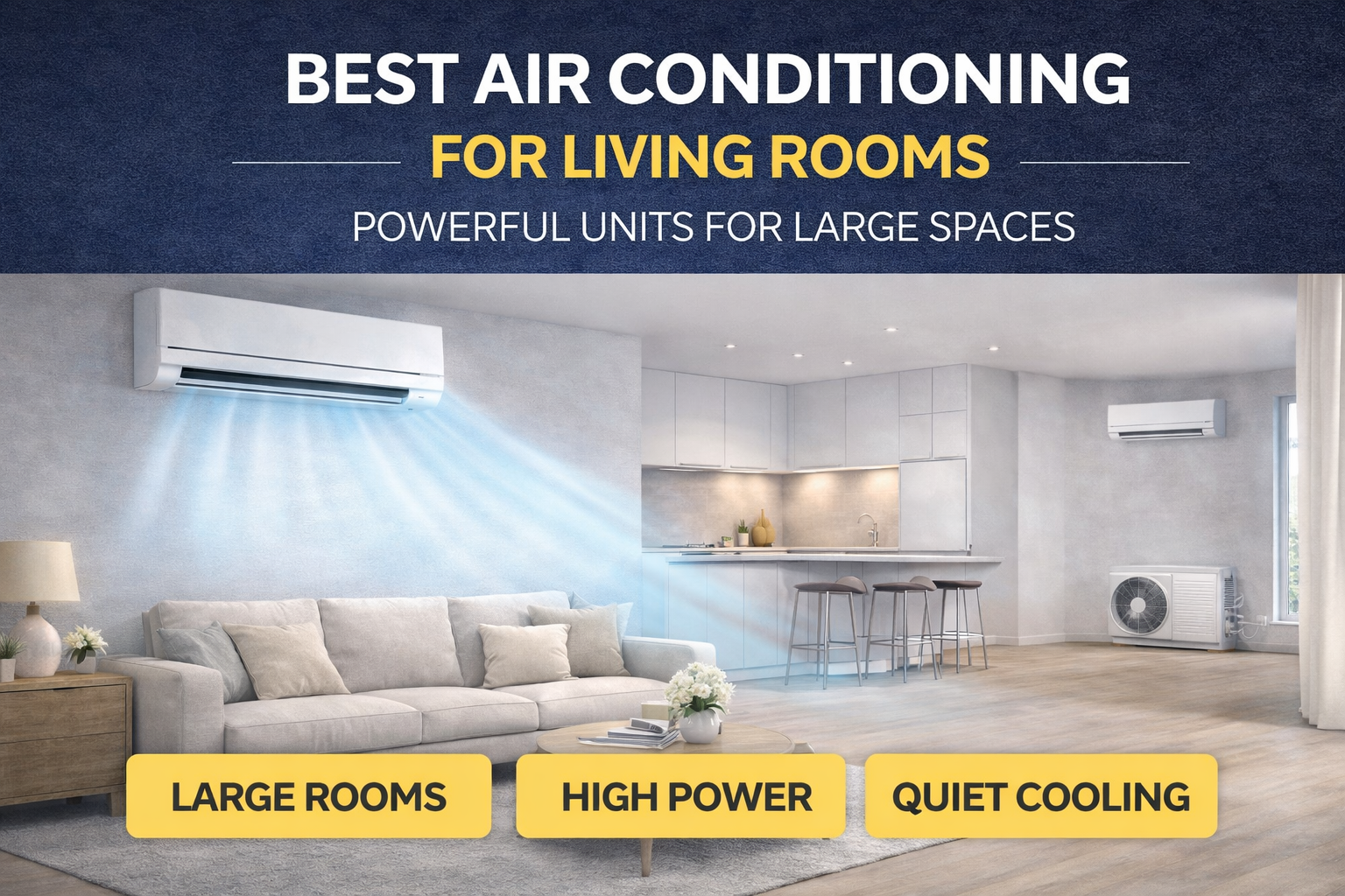 Best Air Conditioning for Living Rooms: Powerful Units for Large Spaces