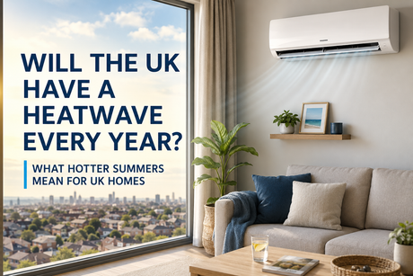 Modern UK home kept cool with air conditioning during a summer heatwave.